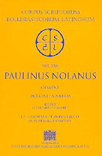 Paulinus Nolanus: Carmina, Indices Et Addenda (Corpus Scriptorum Ecclesiasticorum Latinorum)