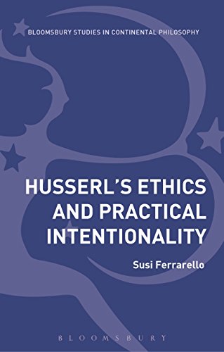 Buy Husserl’s Ethics and Practical Intentionality (Bloomsbury Studies in Continental Philosophy) — BookShops.in