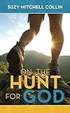 ON THE HUNT FOR GOD