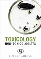 Toxicology for Non-Toxicologists (Science for Nonscientists