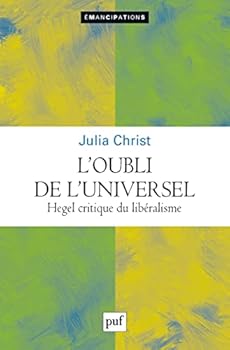 Paperback L'oubli de l'universel: Hegel critique du libéralisme [French] Book