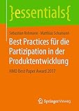  Best Practices für die Partizipation in der Produktentwicklung: HMD Best Paper Award 2017 (essentials)