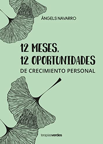 12 Meses 12 Oportunidades: De Crecimiento Personal Terapias Mi Coach 12 Meses 12 Oportunidades: De Crecimiento Personal Terapias Mi Coach