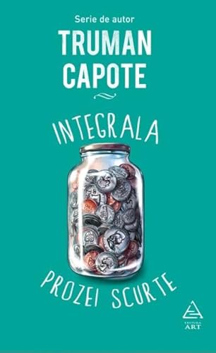 Integrala prozei scurte (Romanian Edition) [Romanian] 6067102404 Book Cover