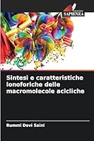 Sintesi e caratteristiche ionoforiche delle macromolecole acicliche (Italian Edition) 6202001666 Book Cover