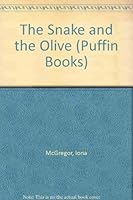 The Snake and the Olive (Puffin Books) 0140310886 Book Cover
