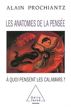 Paperback Les Anatomies de la pensée: À quoi pensent les calamars ? [French] Book