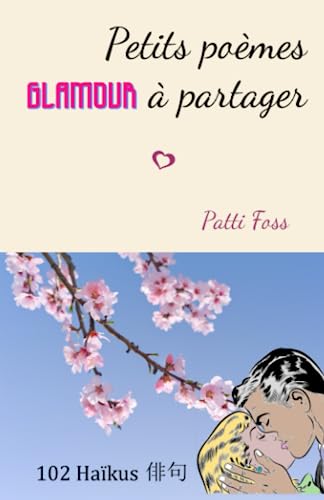 Petits poemes glamour a partager (French Edition)