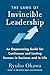 The Laws of Invincible Leadership: An Empowering Guide for Continuous and Lasting Success in Business and in Life
