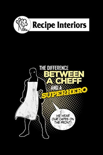  Recipe interiors: difference chef superhero capes on front funny : Journal gift 6x9 100 pages notebook