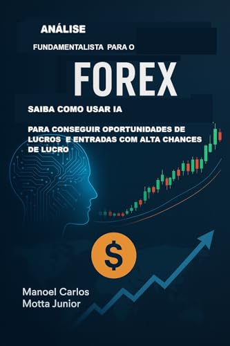 Macroeconomia, Notícias e IA: A Nova Análise Fundamentalista no F...