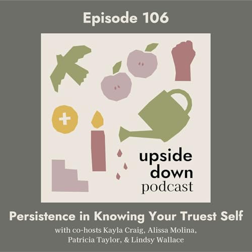 Season 6 | Episode 106: Persistence in Knowing Your Truest Self cover art