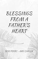 Blessings from a Father's Heart 1956561668 Book Cover