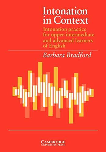 Intonation in Context Student's book: Intonation Practice for Upper-intermediate and Advanced Learners of English (Grammar in Context)