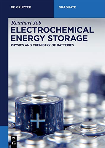 Electrochemical Energy Storage: Physics and Chemistry of Batteries (De Gruyter Textbook)      [Print Replica] Kindle Edition