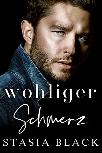 Wohliger Schmerz: Eine dunkle Millionär-Liebesgeschichte (Düstere Li Wohliger Schmerz: Eine dunkle Millionär-Liebesgeschichte (Düstere Li