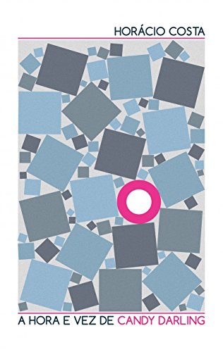 A hora e vez de Candy Darling: [poemas 2013/2014]