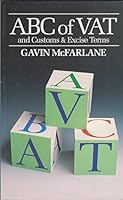 ABC of Vat: And Customs & Excise Terms 1854311638 Book Cover