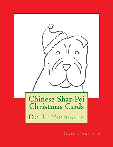 Chinese Shar-Pei Christmas Cards: Do It Yourself 1517057167 Book Cover