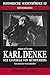 Produktbild Karl Denke - Der Kannibale von Münsterberg: Ein deutscher Serienmörder (Historische Serienmörder, Band 3)