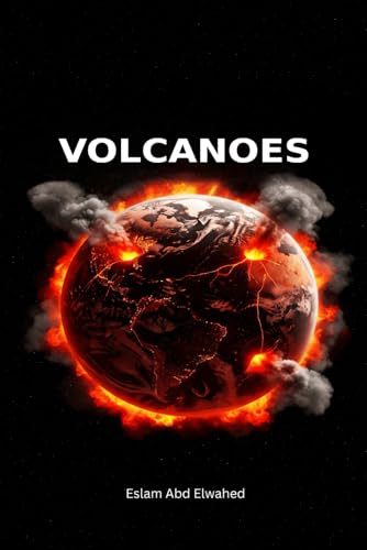 Volcanoes: 100 True Stories Of Fire, Lava, And Death (Disasters & Accidents)