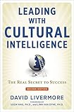 Leading with Cultural Intelligence: The Real Secret to Success by David Livermore Ph.D. (2015-04-08)