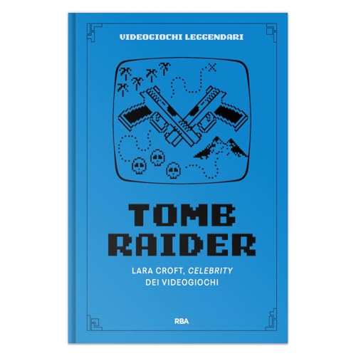  Tomb Raider. Lara Croft, una celebrity dei videogiochi: V
