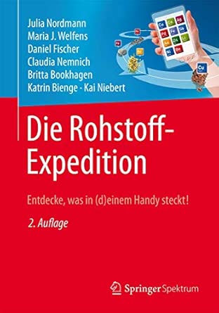 Die Rohstoff-Expedition: Entdecke, was in (d)einem Handy steckt 2. Aufl. 2015 Edition-Wow! eBook