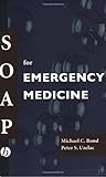 SOAP for Emergency Medicine
