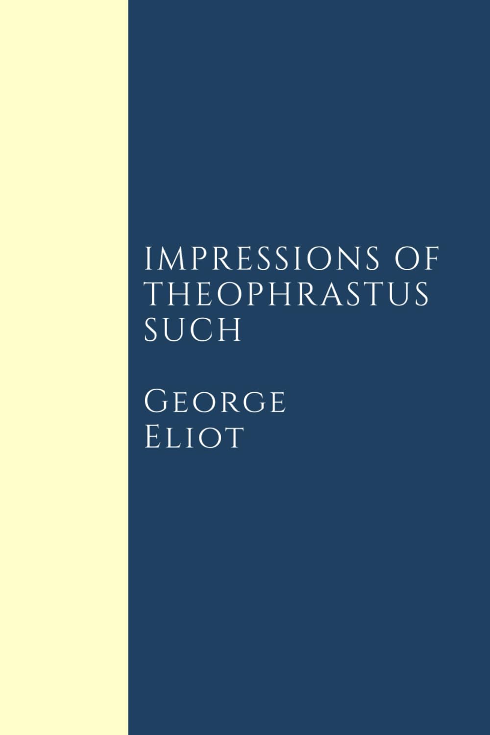 Impressions of Theophrastus Such