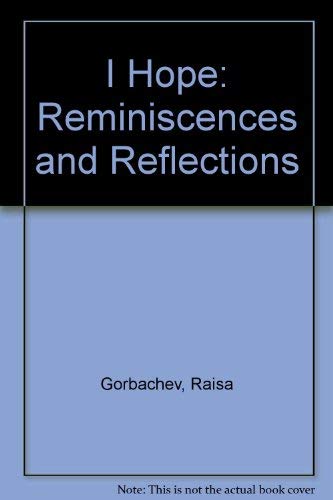 I Hope: Reminiscences and Reflections 0060923547 Book Cover