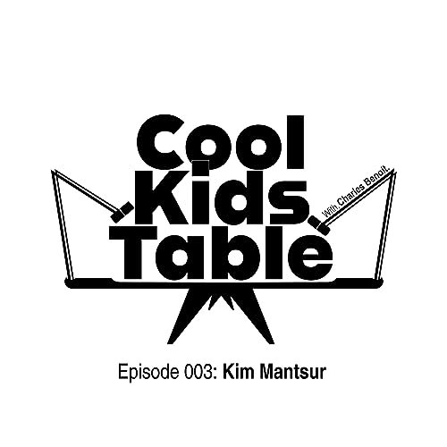 Cool Kids Table Ep #003 with Kim Mantsur - Manifestation, Spirituality, and Down the Rabbit Hole.