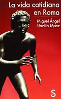 La vida cotidiana en Roma 8477377839 Book Cover