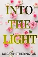 Into The Light 1724124730 Book Cover