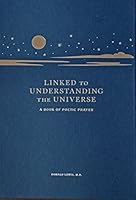 Linked to Understanding the Universe: A Book of Poetic Prayer 0692517448 Book Cover