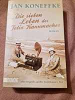 Die sieben Leben des Felix Kannmacher 3832162178 Book Cover