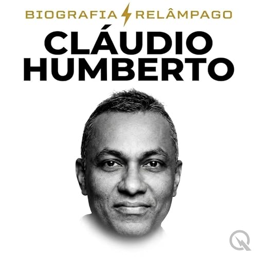 Cl&aacute;udio Humberto (Parte 1 &mdash; Hist&oacute;ria Completa)