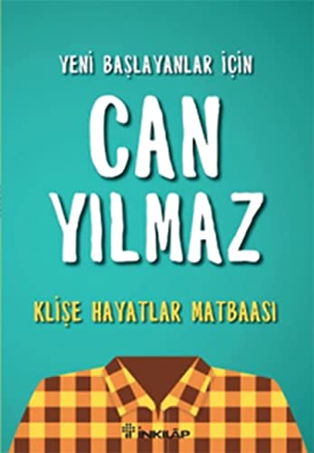 Klise Hayatlar Matbaasi: Yeni Baslayanlar Icin: Yeni Başlayanlar İçin