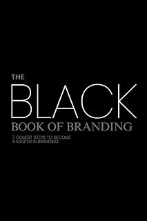 The Black Book of Branding by Ruben Alvarez: 7 Covert Steps to Master Branding Psychology and Dominate Markets