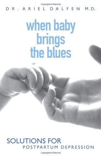 Buy When Baby Brings the Blues: Solutions for Postpartum Depression — BookShops.in