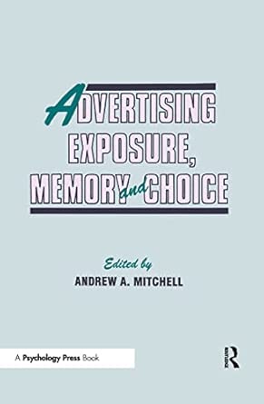 Advertising Exposure, Memory and Choice-Wow! eBook