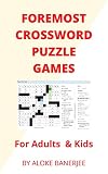FOREMOST CROSSWORD PUZZLE GAMES: For Adults & Kids (English Edition)