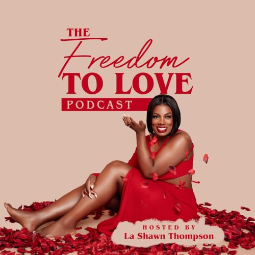 『The Freedom to Love Podcast』のカバーアート