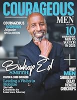 Courageous Men Magazine: Bishop Ed Smith B0G5F9MTBZ Book Cover