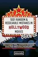 Movie geek gifts: 1001 Random and Resolvable Mistakes in Hollywood Movies Vol. 2: More Insights, Trivia, and Behind-the-Scenes Errors from 20th Century Blockbusters B0DBJ43D8Y Book Cover