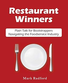 Paperback Restaurant Winners: Plain Talk for Bootstrappers Navigating the Foodservice Industry Book