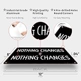 Vintage Metal Sign Nothing Changes Quote-Funny Wall Art Tin Signs Poster For Home Room Bedroom Man Cave Office Decor 8x12inch