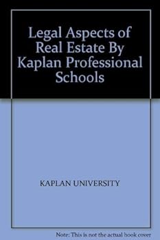 Legal Aspects of Real Estate By Kaplan Professional Schools