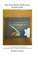 New York Notary Public Exam Review Guide: A comprehensive review manual with practice exams to help you ace the exam the first time! 1492923036 Book Cover