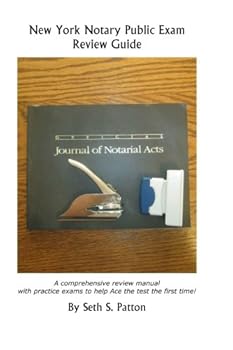 New York Notary Public Exam Review Guide: A comprehensive review manual with practice exams to help you ace the exam the first time!